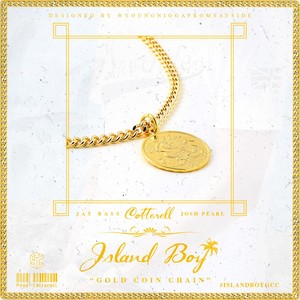 Island Boy(Gold Coin Chain)[feat. Josh Pearl & Jaybass]