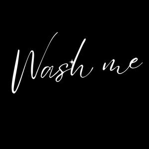 wash me