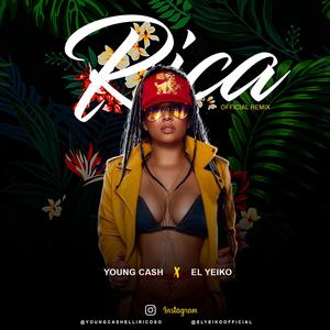 Rica(feat. YoungCash El Liricoso) (Explicit)