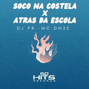 Soco Na Costela x Atras da Escola (Explicit)