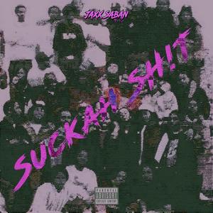 Suckah **** (Explicit)