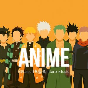Anime (feat. Rantaro Music)