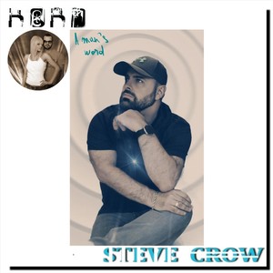 A Man's Word (feat. Steve Crow)