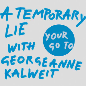 Your Go To (with Georgeanne Kalweit)