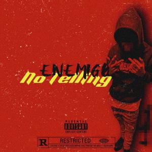 No telling (Explicit)