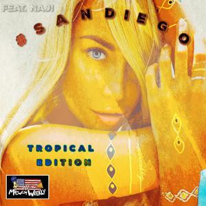 #Sandiego (Tropical Edition) (feat. Naji) (Explicit)