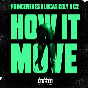 How It Move (feat. c2 & Lucas Coly) [Explicit]