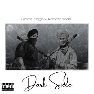 Dark Side (feat. Anmol Khinda) [Explicit]