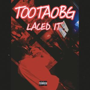 Laced It (Explicit)