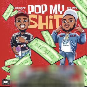 Pop My **** (feat. Big Yavo) [Explicit]