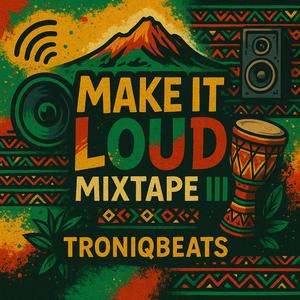 Make It Loud Mixtape III