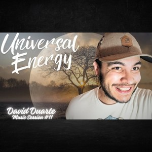 Universal Energy II David Darte Music Session # 11