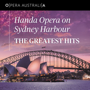 Handa Opera On Sydney Harbour: The Greatest Hits (Live)