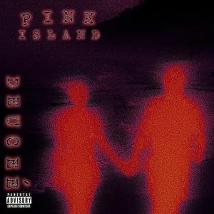 Pink Island (Explicit)