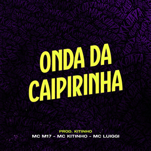 Onda da Caipirinha (Explicit)