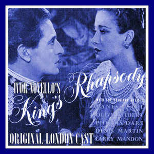 Ivor Novello's King's Rhapsody (Original London Cast)