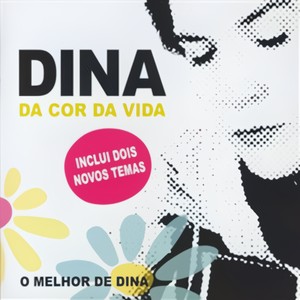 Da Cor Da Vida; O Melhor De Dina