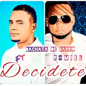 Decidete (feat. Ricardo Miel) [Remix]