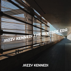 Jazzy Kennedi the Mixtape Era, Vol. 1 (Explicit)