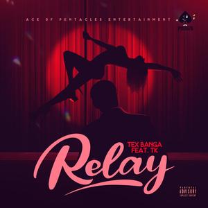 Relay (feat. Terrell King) [Explicit]