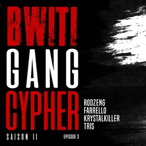 Bwiti Gang Cypher (S02E03|Explicit)