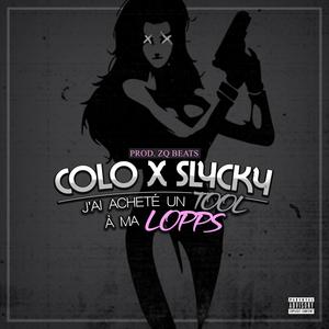 J' ai acheté un tool à ma lopps(feat. Slycky) (Explicit)