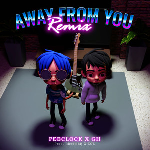 Away From You (Remix|Explicit)