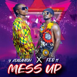 Mess Up (feat. Y ATABANTON)