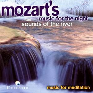 Mozart's Music For The Night With Sounds Of The River