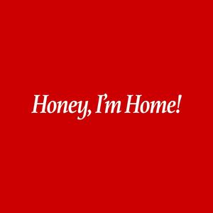 Honey, I'm Home! 2 (Explicit)