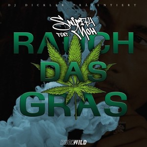 Rauch das Gras (Explicit)