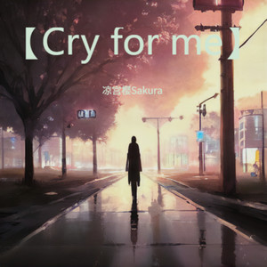 Cry for Me