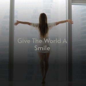 Give the World a Smile