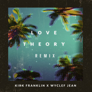 Kirk Franklin - Love Theory (Remix)