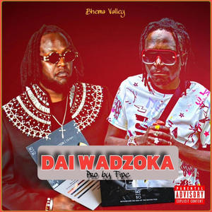 Dai Wadzoka (feat. Guspy Warrior)