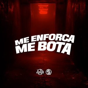 Me Enforca, Me Bota (Explicit)