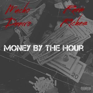 Money By The Hour (feat. Mucho Deniro & Reem Riches) (Explicit)
