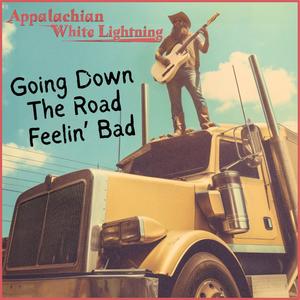 Going Down The Road Feelin' Bad