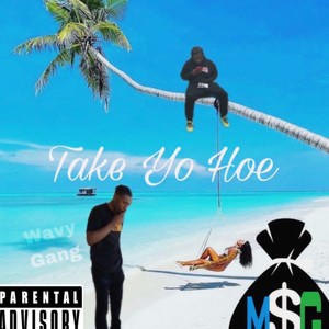 Take Yo Hoe (Explicit)