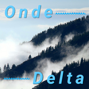 Onde Delta - Musica Rilassante per Dormire Profondamente e Sognare