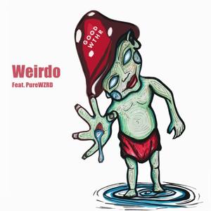 Weirdo(feat. PureWZRD)