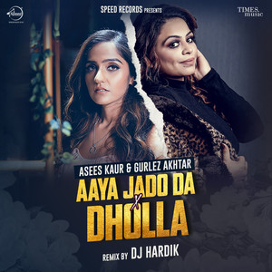 Aaya Jado Da X Dholla