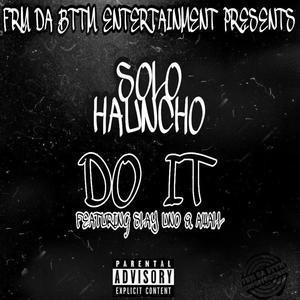 Do It(feat. Slay Uno & Awall) (Explicit)