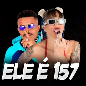 Ele É 157 (Explicit)