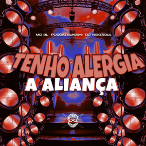 Tenho Alergia à Aliança (Explicit)
