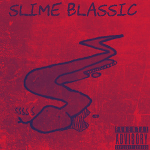Slime Blassic (Explicit)