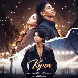 Kyun (feat. Gautam Verma & Ankita Kukreti)