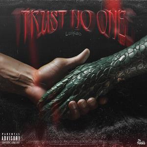 Trust No One (Explicit)