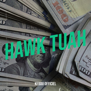 HAWK TUAH (Explicit)
