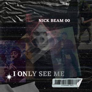 I ONLY SEE ME (Explicit)